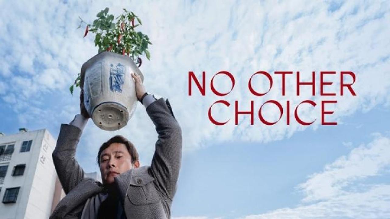 مشاهدة فيلم No Other Choice 2025 مترجم جديدك