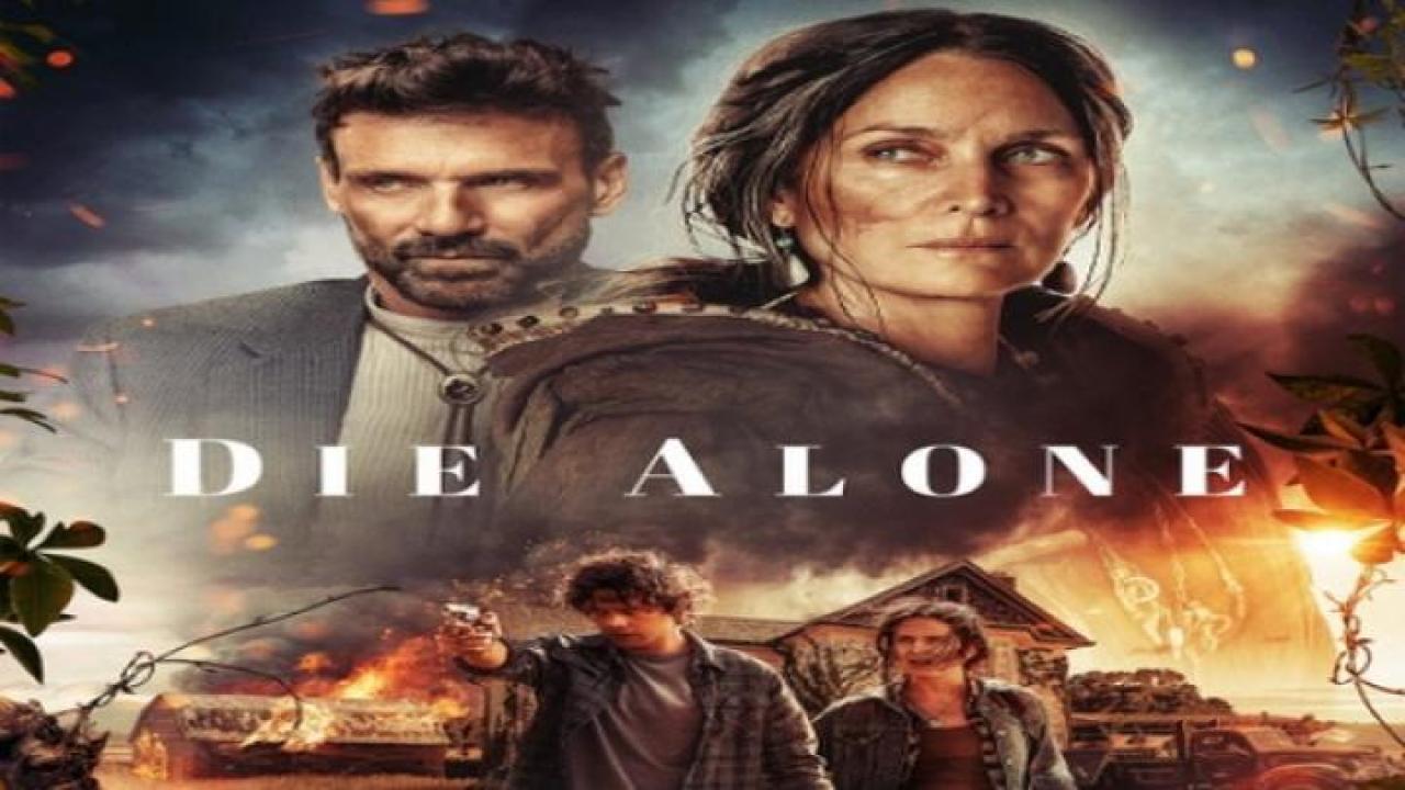مشاهدة فيلم Die Alone 2024 مترجم جديدك