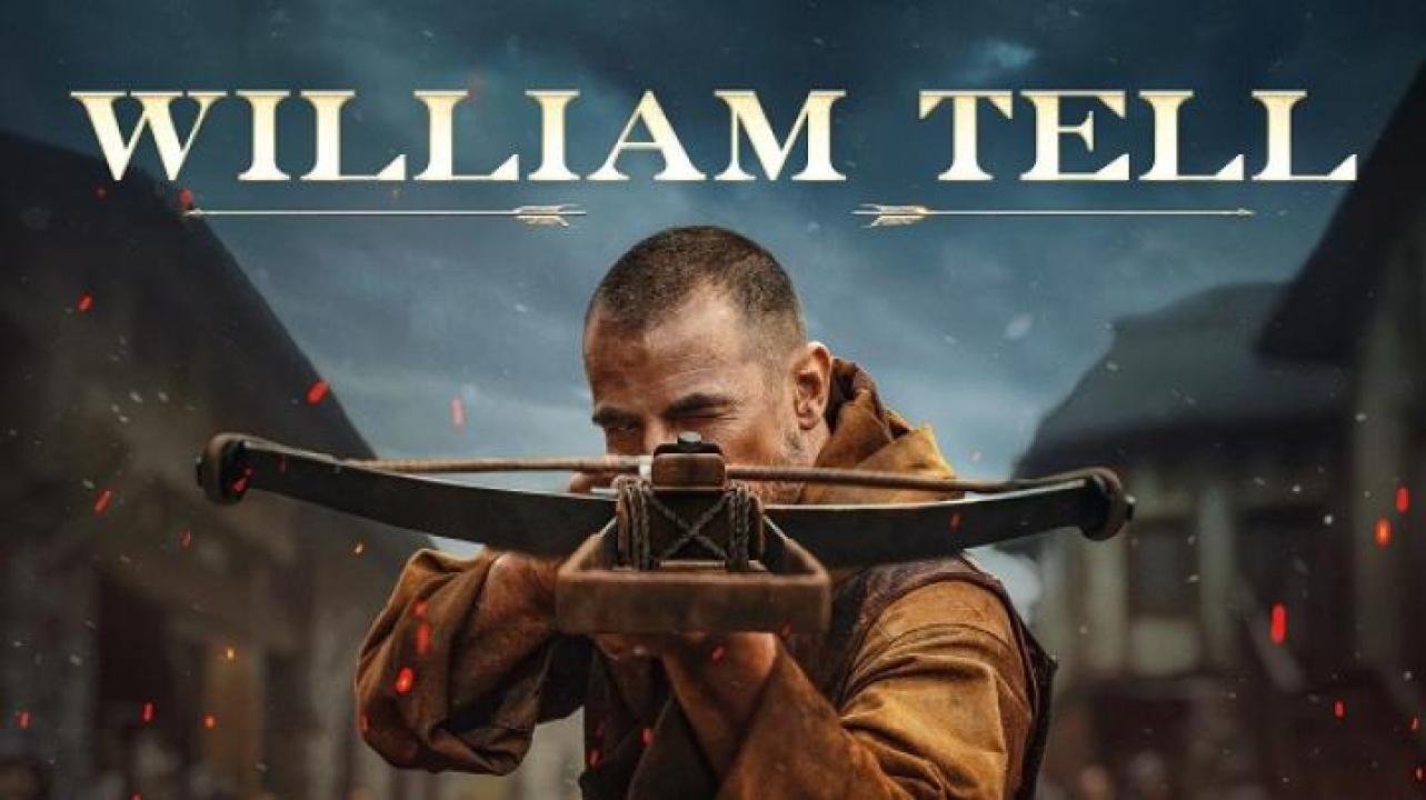 مشاهدة فيلم William Tell 2024 مترجم جديدك