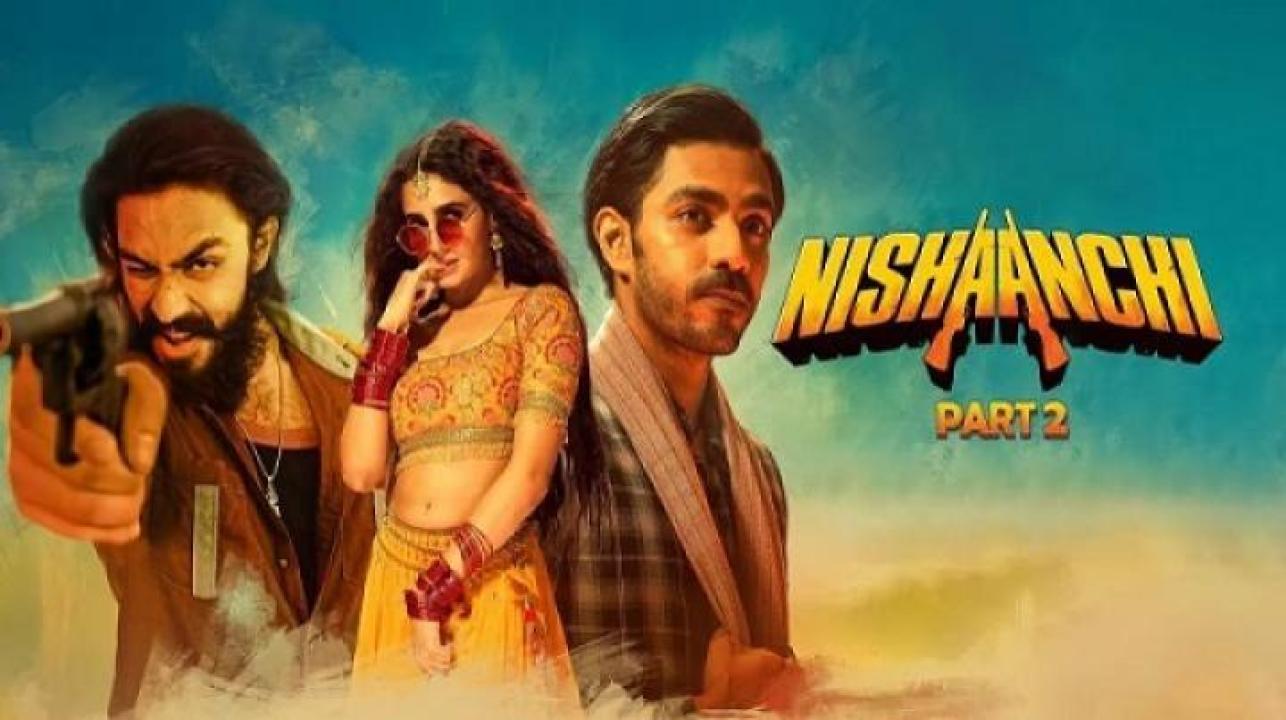 مشاهدة فيلم Nishaanchi 2 2025 مترجم جديدك