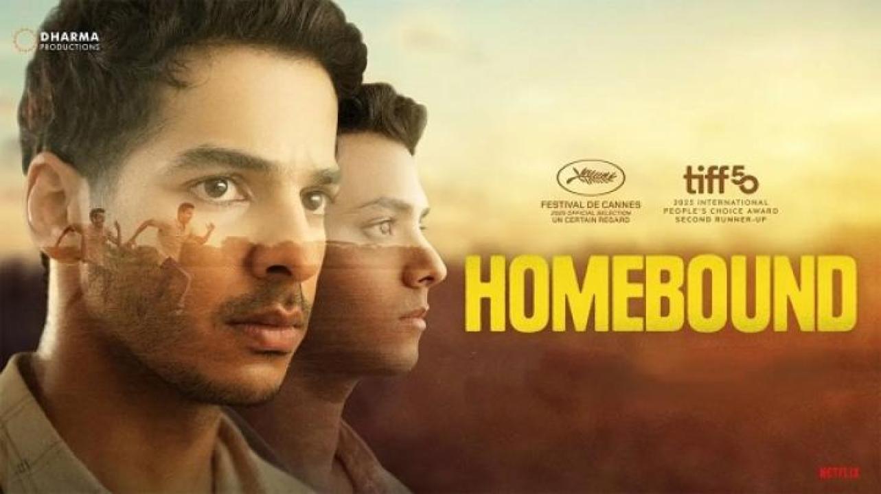 مشاهدة فيلم Homebound 2025 مترجم جديدك
