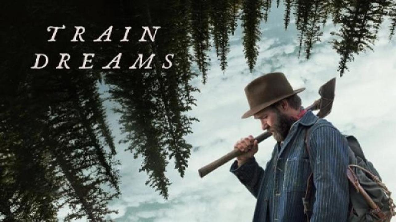 مشاهدة فيلم Train Dreams 2025 مترجم جديدك