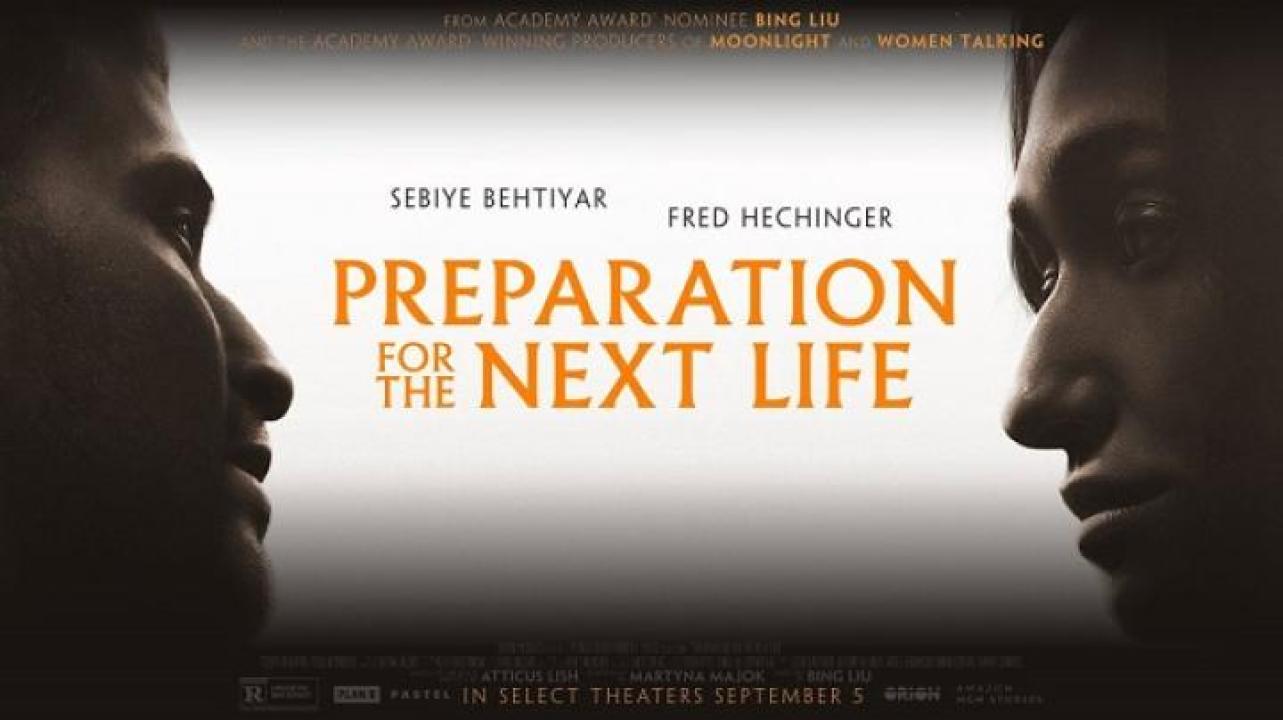 مشاهدة فيلم Preparation for the Next Life 2025 مترجم جديدك