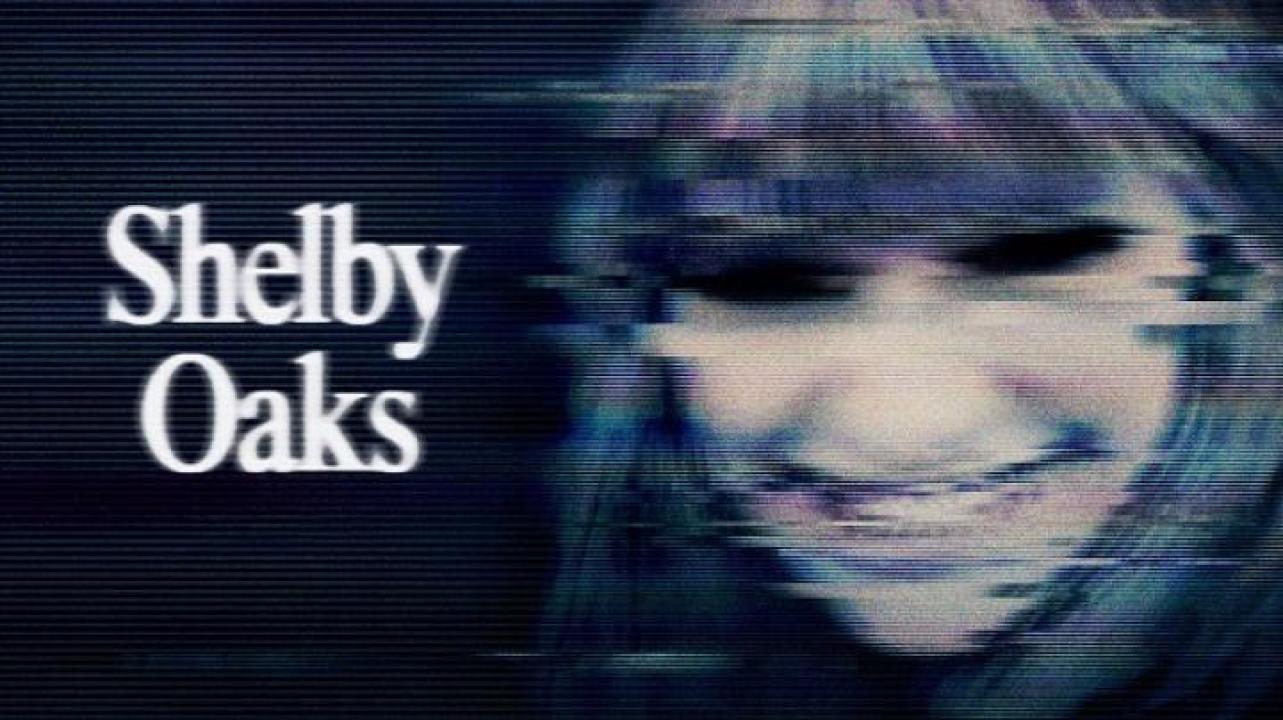 مشاهدة فيلم Shelby Oaks 2024 مترجم جديدك