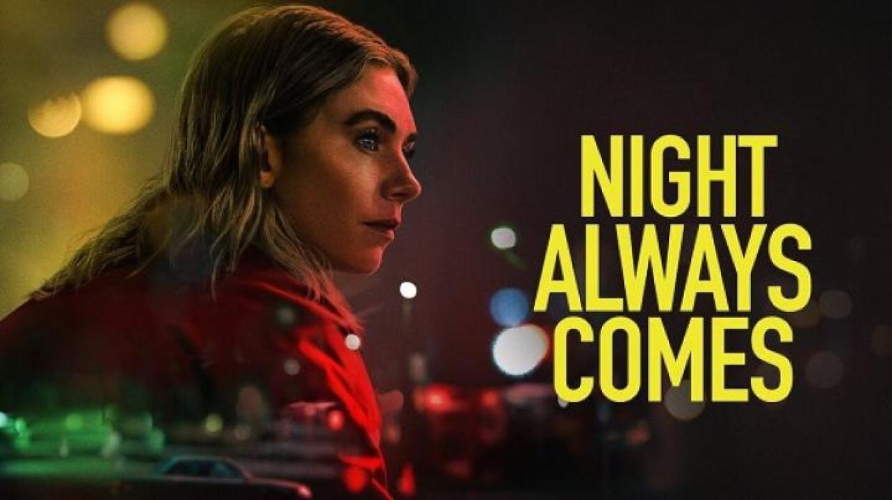 مشاهدة فيلم Night Always Comes 2025 مترجم جديدك