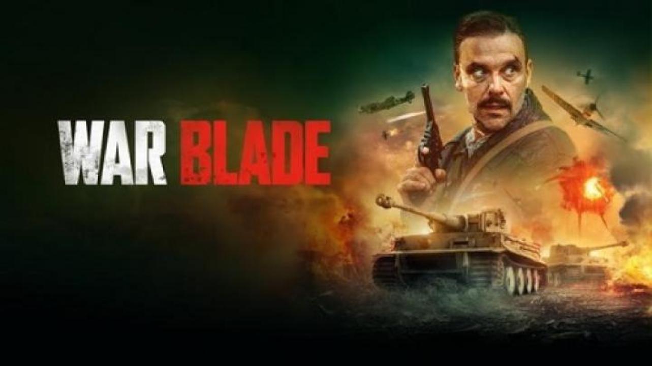 مشاهدة فيلم War Blade 2024 مترجم جديدك