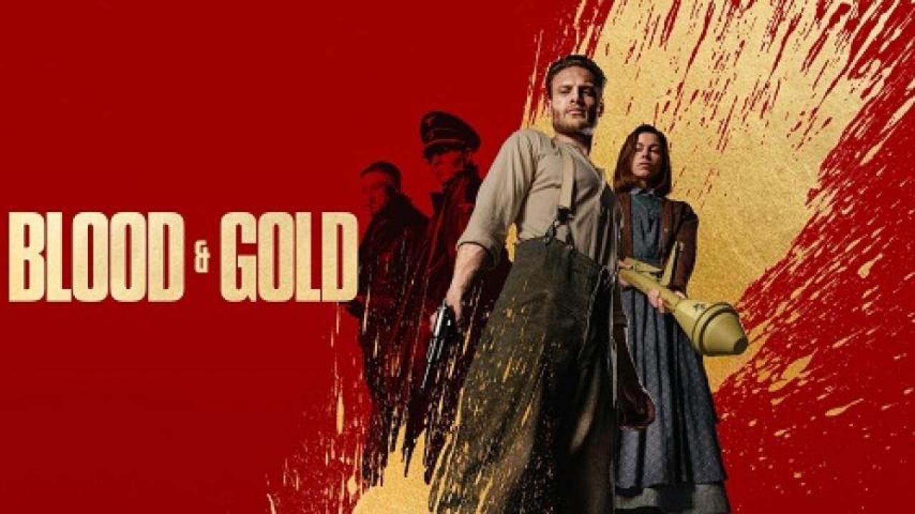مشاهدة فيلم Blood and Gold 2023 مترجم جديدك