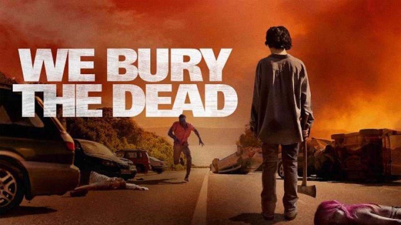 مشاهدة فيلم We Bury the Dead 2024 مترجم جديدك