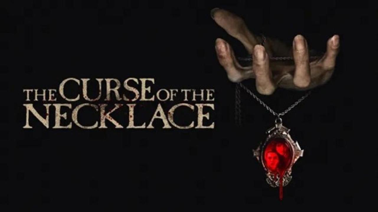 مشاهدة فيلم The Curse of the Necklace 2024 مترجم جديدك