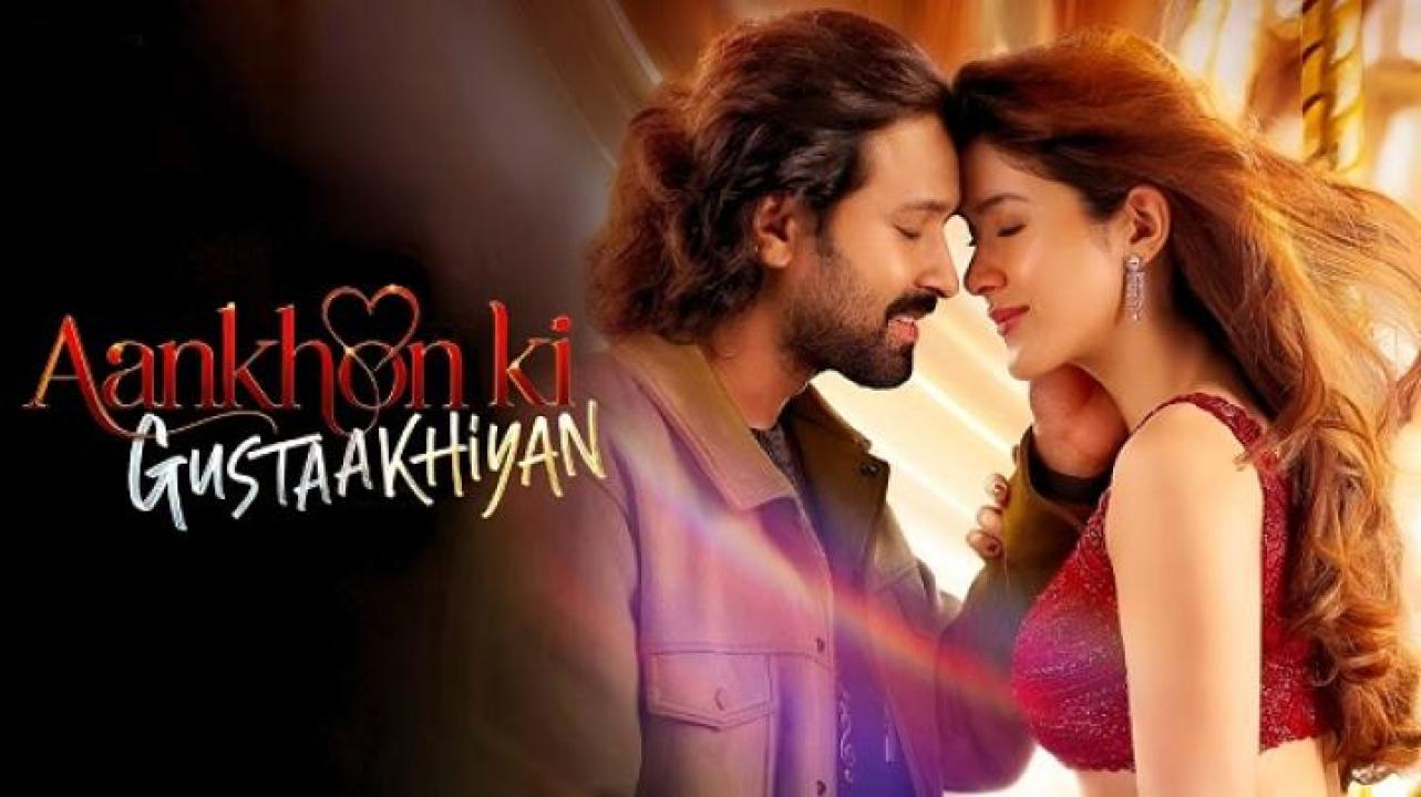 مشاهدة فيلم Aankhon Ki Gustaakhiyan 2025 مترجم جديدك