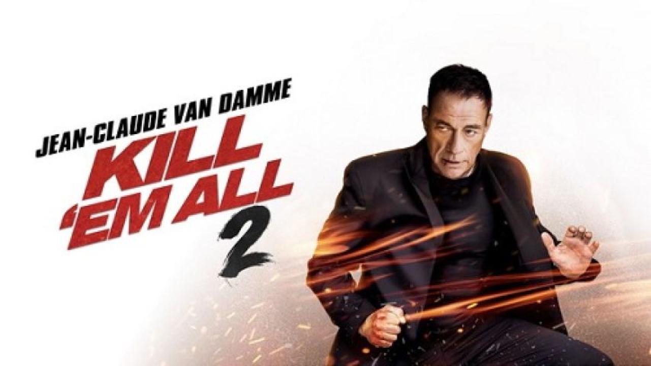مشاهدة فيلم Kill Em All 2 2024 مترجم جديدك